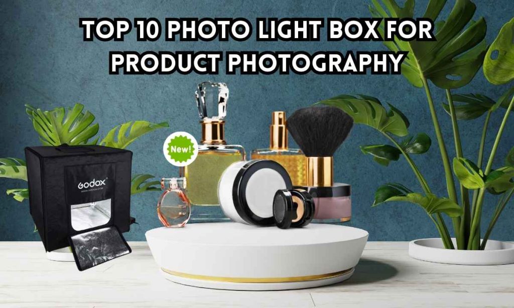 Top 10 Photo Light Box for Product Photography